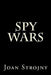Spy Wars by Joan Strojny