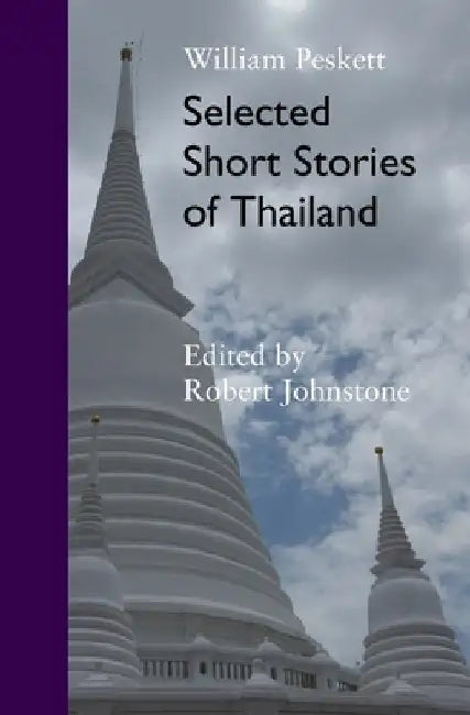 Selected Short Stories Of Thailand by Robert Johnstone