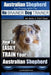Australian Shepherd Dog Training with the No BRAINER Dog TRAINER We Make it THAT Easy!: How to EASILY TRAIN Your Australian Shepherd by Paul Allen Pearce