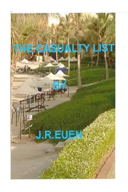The Casualty List by J. R. Euen