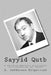 Sayyid Qutb: A Selective Annotated Bibliography of Dissertations and Theses by A. Jefferson Kilpatrick