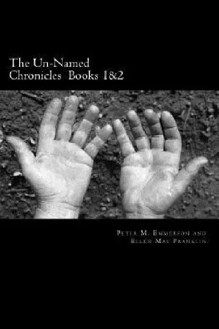 The Un-Named Chronicles: Books 1 and 2 by Ellen Mae Franklin