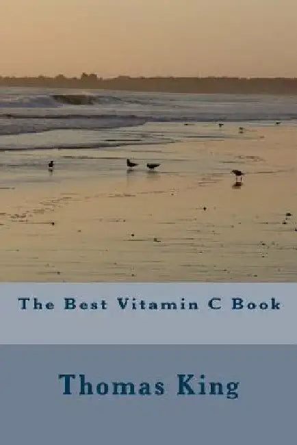 The Best Vitamin C Book by Thomas King