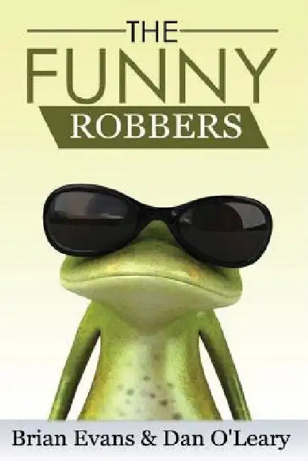 The Funny Robbers by Dan O'Leary