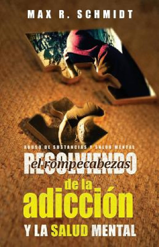 Resolviendo el Rompecabezas de la Adicción y la Salud Mental by Fiona Jayde, Max R. Schmidt