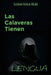 Las Calaveras tienen lengua: El crimen de un estudiante de la Guardia Nacional Venezolana by Gustavo Azocar Alcala