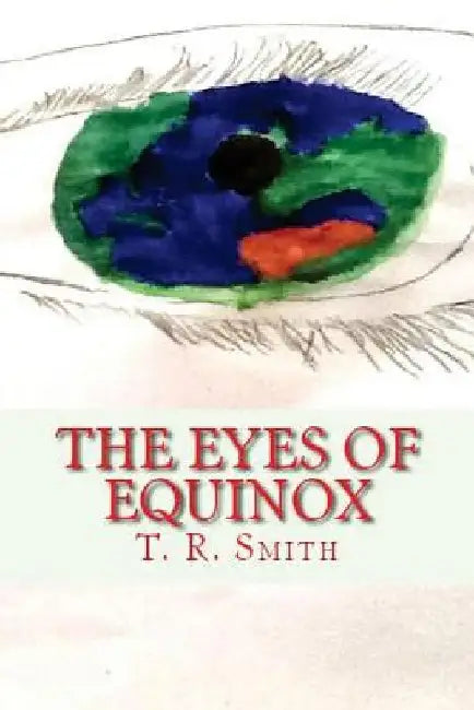 The Eyes of Equinox by T. R. Smith