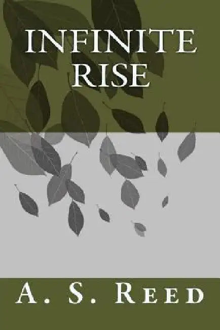 Infinite Rise by A. S. Reed