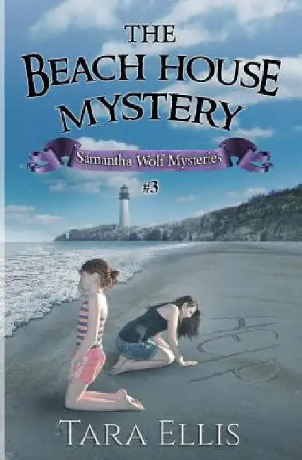 The Beach House Mystery: Samantha Wolf Mysteries Series #3 by Melchelle Designs