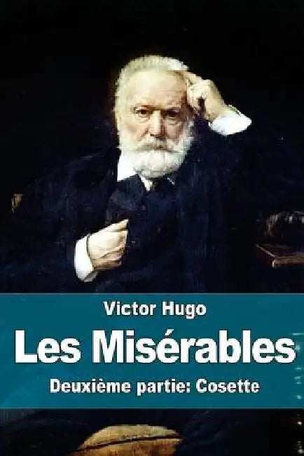 Les Misérables: Deuxième partie: Cosette by Hugo, Victor