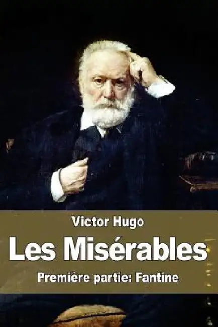 Les Misérables: Première partie: Fantine by Hugo, Victor