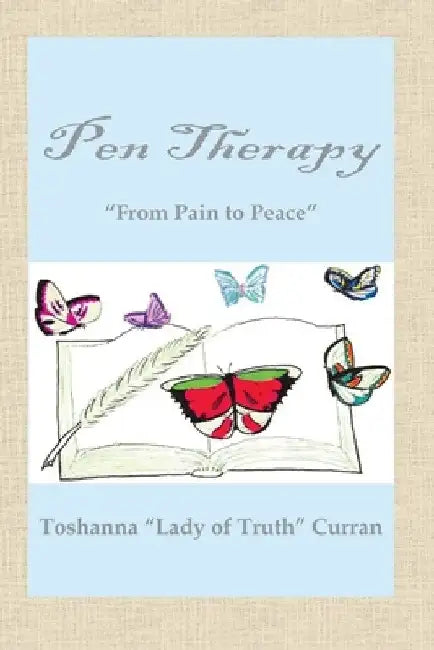 Pen Therapy by Toshanna lady of Truth Curran