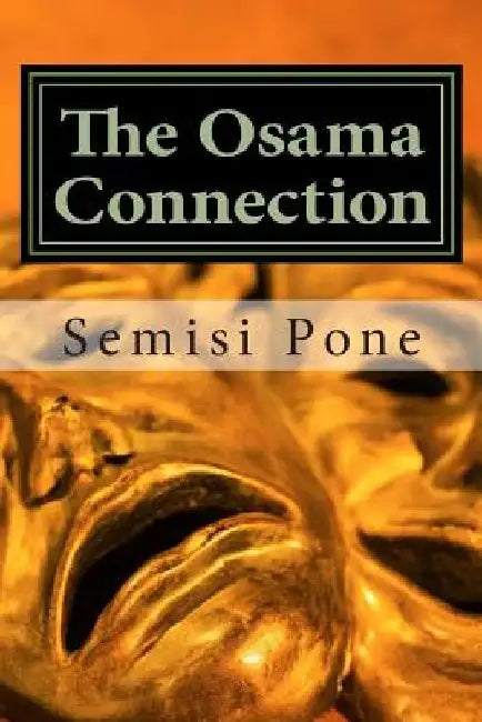 The Osama Connection by Semisi Pone