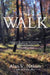 The Walk by Alan V. Nelson