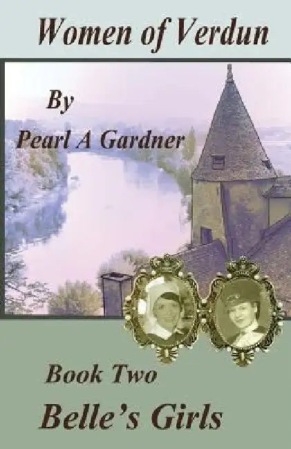 Belle's Girls by Pearl a. Gardner