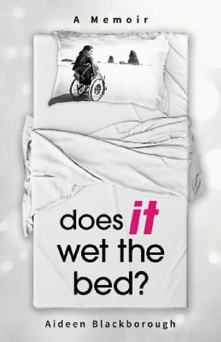 Does it wet the bed? by Aideen Blackborough