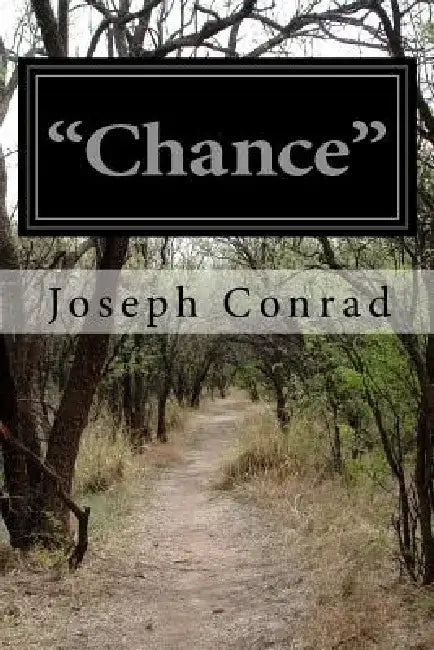 "Chance" by Joseph Conrad
