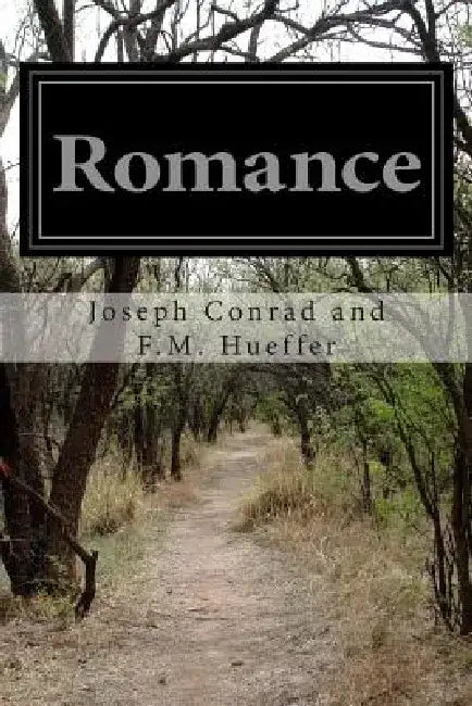 Romance by Joseph Conrad and F. M. Hueffer