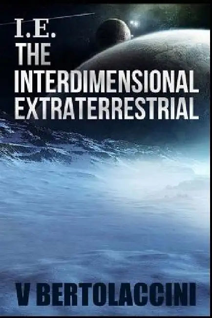 i.e. the Interdimensional Extraterrestrial by V. Bertolaccini