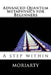 Advanced Quantum Metaphysics for Beginners: A step within by Dean Moriarty