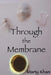 Through the Membrane: Three Novellas by Marty Khan