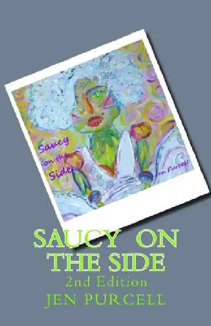 Saucy On The Side by Jen Purcell