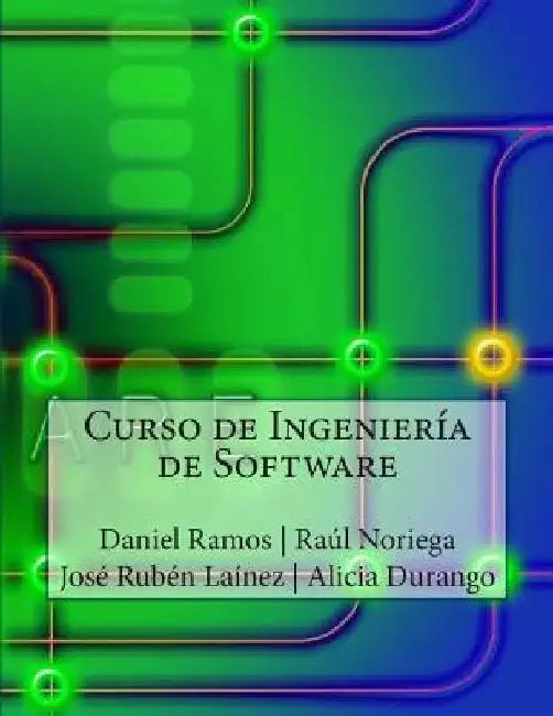 Curso de Ingeniería de Software by Noriega, Raul