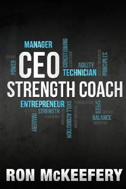 CEO Strength Coach by Ron McKeefery