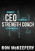 CEO Strength Coach by Ron McKeefery