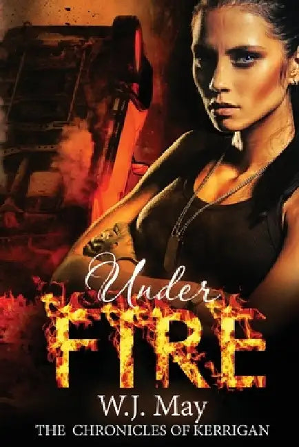Under Fire by W. J. May