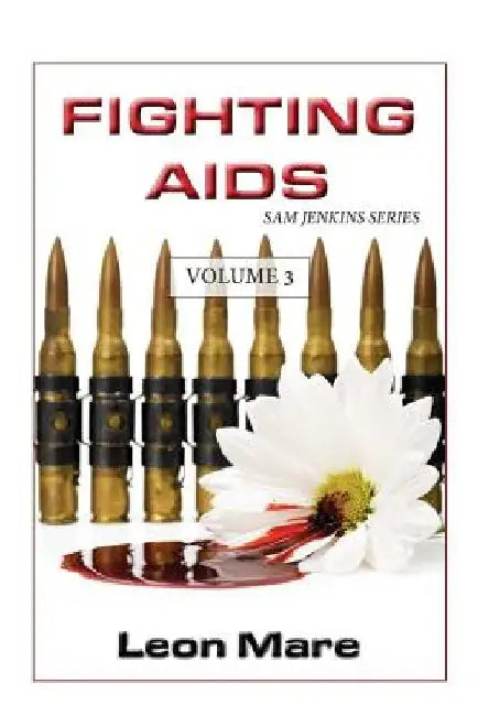 Fighting AIDS by Leon Mare
