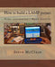 How to build a LAMP project: Home Automation / Home Security by Steve McClure