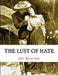 The Lust of Hate by Guy Boothby
