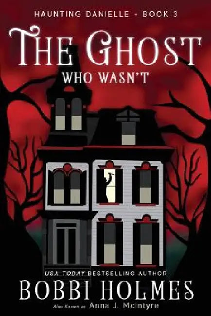 The Ghost Who Wasn't by Elizabeth Mackey
