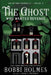 The Ghost Who Wanted Revenge by Anna J. McIntyre