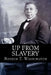 Up From Slavery by Booker T. Washington