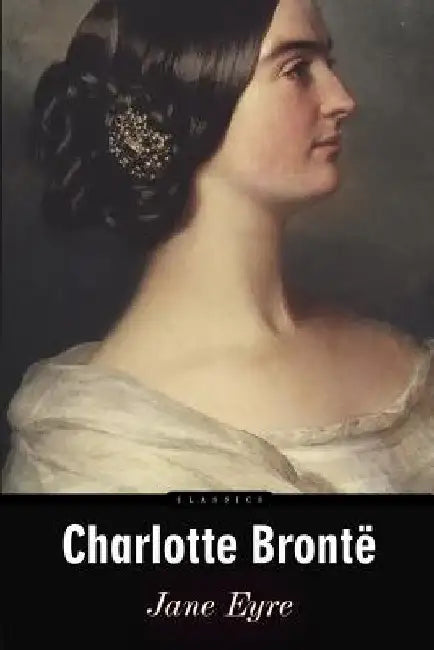 Jane Eyre by Charlotte Bronte