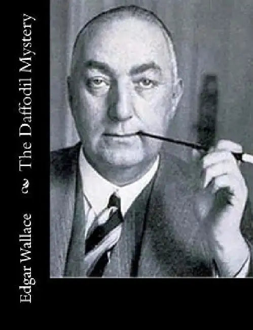 The Daffodil Mystery by Edgar Wallace