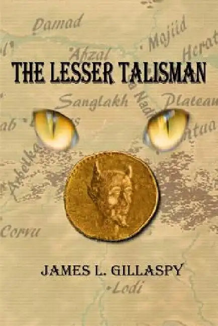 The Lesser Talisman by James L. Gillaspy