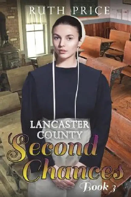 Lancaster County Second Chances Book 3 by Ruth Price