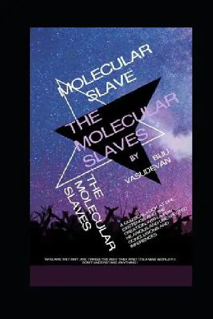 The Molecular Slaves by Biju Vasudevan