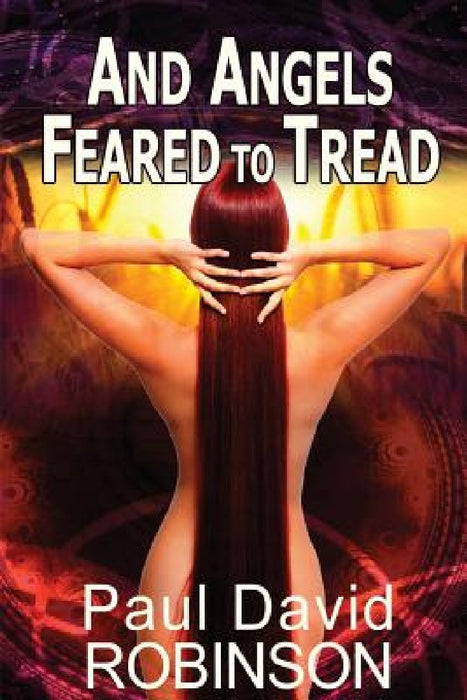 And Angels Feared to Tread by Katrina Joyner