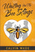 Waiting For The Bee Stings by Calvin Wade