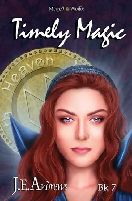 Timely Magic by J. E. Andrews