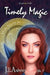 Timely Magic by J. E. Andrews