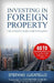 Investing In Foreign Property: The Ultimate Guide to Buying Safely by Stefano Lucatello