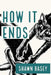 How It Ends by Shawn Basey