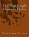 The First Epistle General of John: King James Version by John