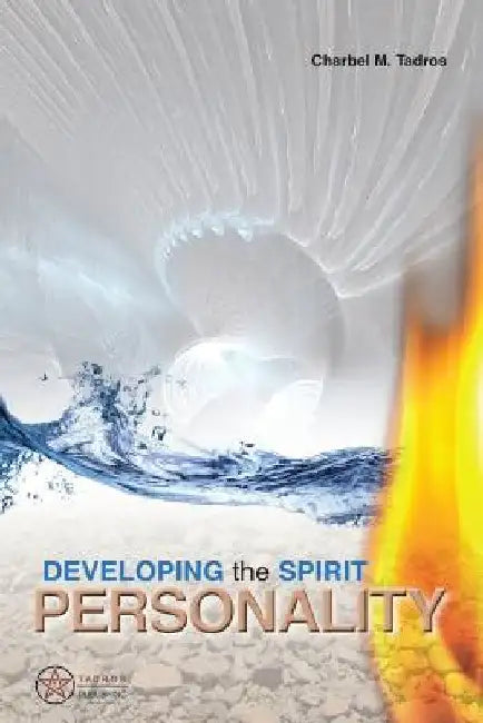 Developing the Spirit Personality by Charbel M. Tadros
