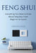 Feng Shui: Everything You Need to Know About Feng Shui From Beginner to Expert by Veronica Fujii